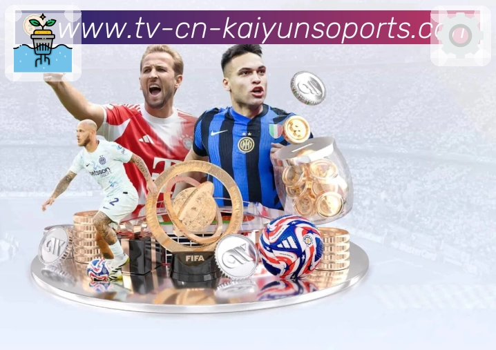 kaiyun体育内容整合与观赛体验